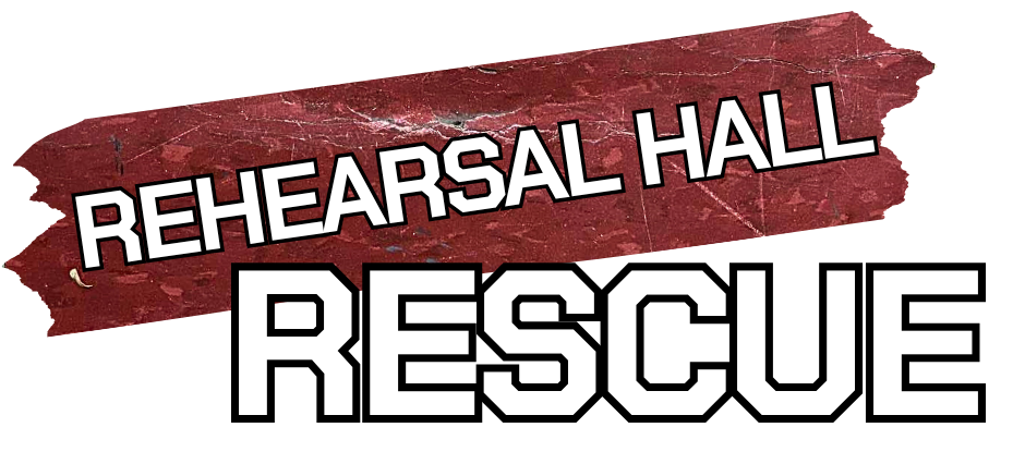 Rehearsal Hall Rescue